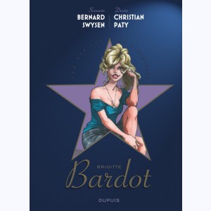 Les étoiles de l'histoire : Tome 3, Brigitte Bardot
