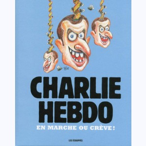 Charlie Hebdo, En Marche ou crève