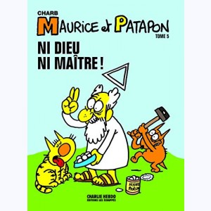 Maurice et Patapon : Tome 5, Ni dieu ni maître !