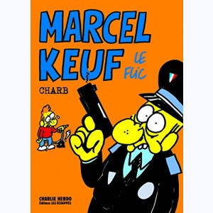 Marcel Keuf, le Flic !