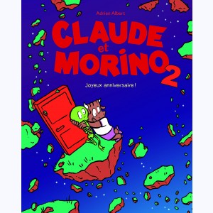 Claude et Morino : Tome 2, Joyeux anniversaire !