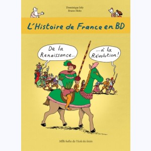 L'histoire de France en BD, De la Renaissance à la Révolution
