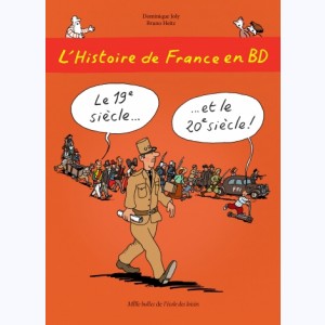 L'histoire de France en BD, Le 19ème siècle et le 20ème siècle