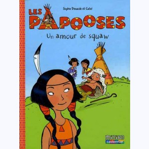 Les Papooses : Tome 4, Un amour de squaw