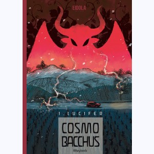 Cosmobacchus : Tome 1, Lucifer