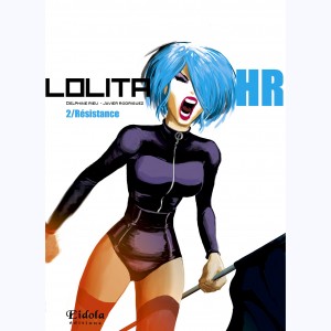 Lolita HR : Tome 2, Résistance