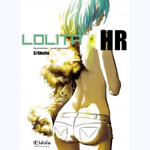 Lolita HR : Tome 3, Ghetto