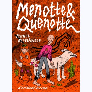 Menotte & Quenotte