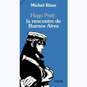 Hugo Pratt, la rencontre de Buenos Aires