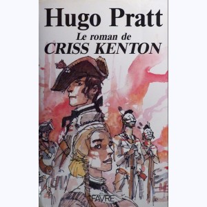 Hugo Pratt, Le roman de Criss Kenton