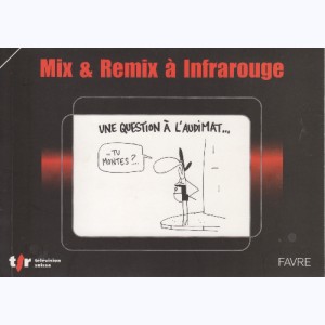 Mix & Remix à Infrarouge