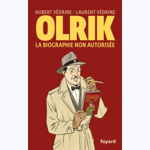Autour de Blake & Mortimer, Olrik, la biographie non autorisée
