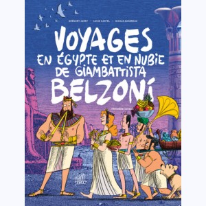 Voyages en Égypte et en Nubie de Giambattista Belzoni : Tome 3, troisième voyage