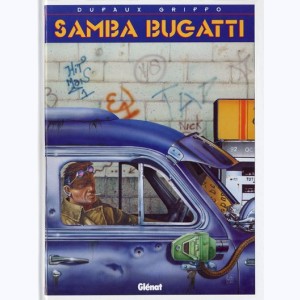 Samba Bugatti : Tome 1, Samba Bugatti