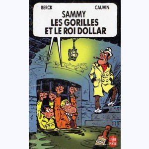 Sammy : Tome 8, Les gorilles et le roi dollar : 