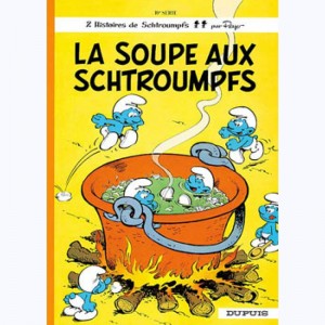 Les Schtroumpfs : Tome 10, La soupe aux schtroumpfs