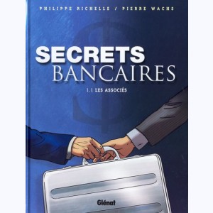 Secrets bancaires : Tome 1.1, Les associés