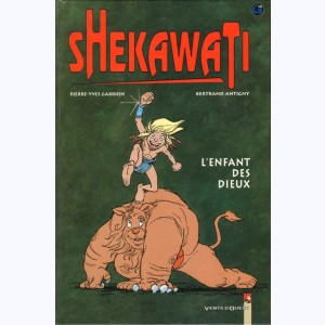 Shekawati, L'enfant des dieux