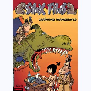 Silex Files : Tome 1, Chainons manquants