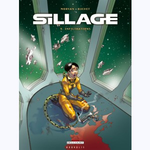 Sillage : Tome 9, Infiltrations