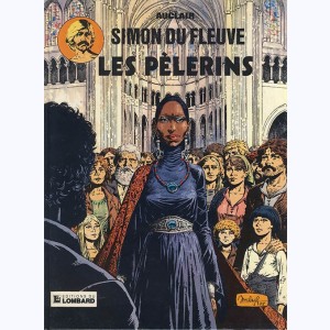 Simon du Fleuve : Tome 4, Les pélerins