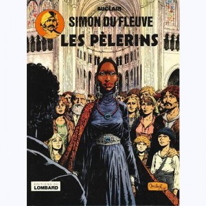 Simon du Fleuve : Tome 4, Les pélerins : 
