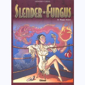 Slender Fungus : Tome 2, Happy hours