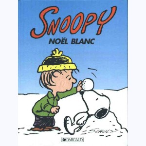 Snoopy : Tome 17, Noël blanc