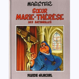 Sœur Marie-Thérèse des Batignolles : Tome 1, Soeur Marie-Thérèse des Batignolles : 