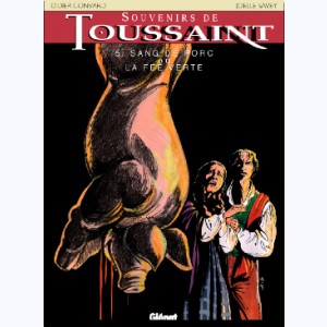 Souvenirs de Toussaint : Tome 5, Sang de porc ou la fée verte