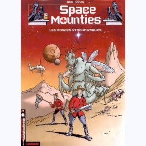 Space Mounties : Tome 1, Les mondes stochastiques