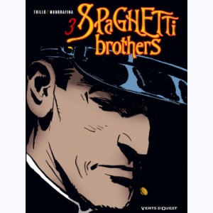 Spaghetti Brothers : Tome 3