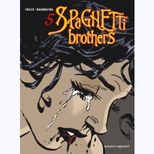 Spaghetti Brothers : Tome 5