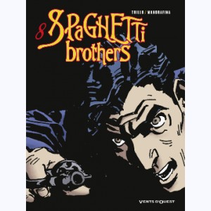 Spaghetti Brothers : Tome 8