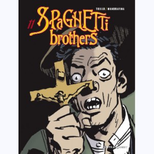 Spaghetti Brothers : Tome 11