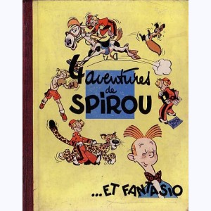 Spirou et Fantasio : Tome 1, Quatre aventures de Spirou et Fantasio : 