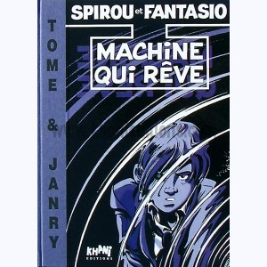 Spirou et Fantasio : Tome 46, Machine qui rêve