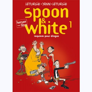 Spoon & White : Tome 1, Requiem pour dingos : 