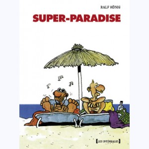 Super-Paradise, Intégrale : 