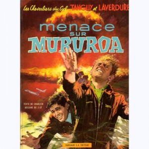 Tanguy et Laverdure : Tome 12, Menace sur Mururoa