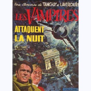 Tanguy et Laverdure : Tome 15, Les vampires attaquent la nuit : 