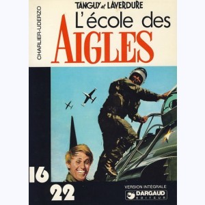 7 : Tanguy et Laverdure : Tome 1, L'école des Aigles