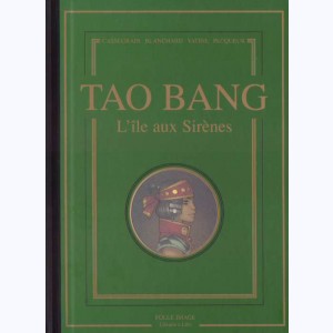 Tao bang : Tome 2, L'île aux sirènes