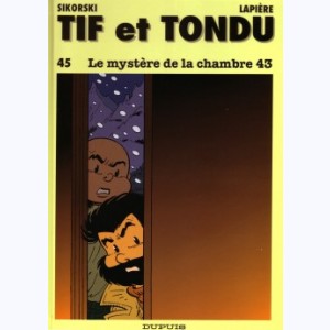 Tif et Tondu : Tome 45, Le mystère de la chambre 43