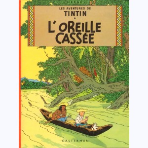 Tintin : Tome 6, L'oreille cassée : C6