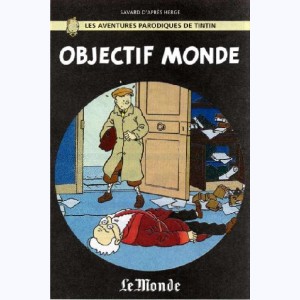 Tintin (Pastiche, Parodies, Pirates), Objectif Monde