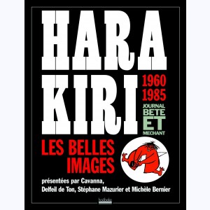 Hara Kiri 1960-1985, Les belles images