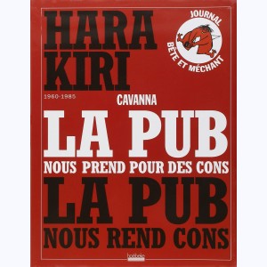 Hara Kiri 1960-1985, La pub nous prend pour des cons, la pub nous rend cons