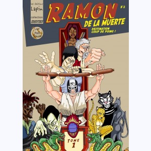 Ramon de la Muerte : Tome 1, Destination coup de poing !