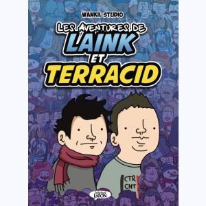 Les Aventures de Laink et Terracid : Tome 1